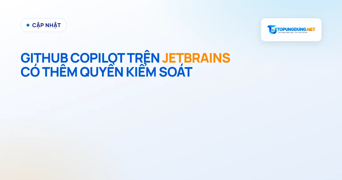 GitHub Copilot trên JetBrains: quản lý model mặc định và MCP