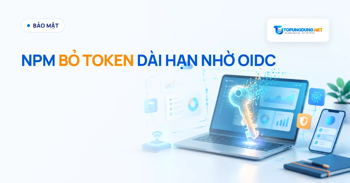 GitHub cho npm quản lý dist-tag bằng OIDC, bỏ token dài hạn