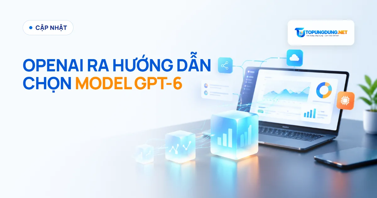 OpenAI ra hướng dẫn chọn model GPT-6: Astra, Sol hay Luna
