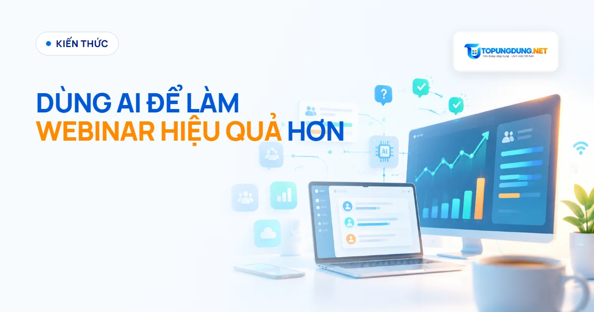 Dùng AI để làm webinar hiệu quả hơn: số liệu và cách áp dụng
