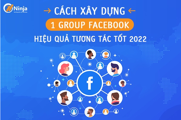 Cách xây dựng Group facebook chất
